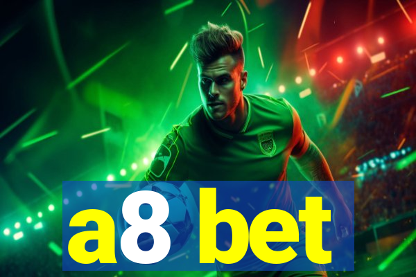 a8 bet